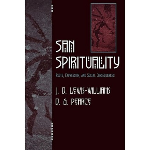 San Spirituality: Roots Expression and Social Consequences Paperback, Altamira Press
