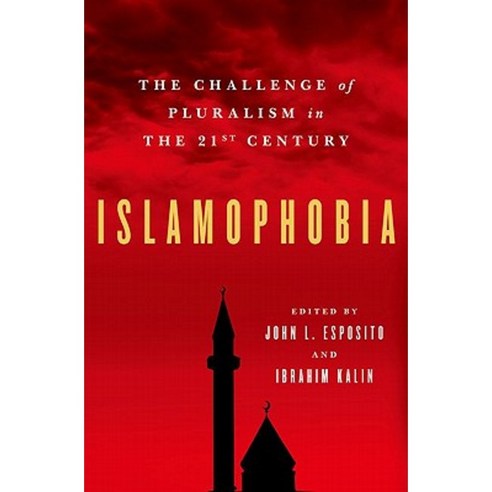 Islamophobia: The Challenge of Pluralism in the 21st Century Paperback, Oxford University Press, USA