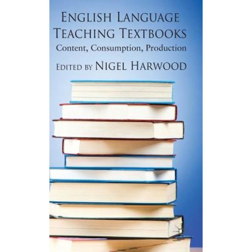 English Language Teaching Textbooks: Content Consumption Production Hardcover, Palgrave MacMillan
