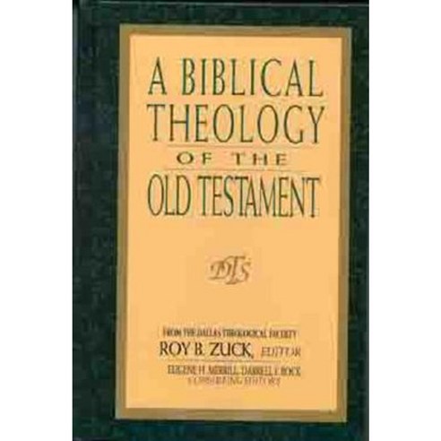 A Biblical Theology of the Old Testament Hardcover, Moody Publishers