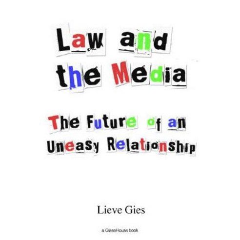 Law and the Media: The Future of an Uneasy Relationship Paperback, Routledge Cavendish