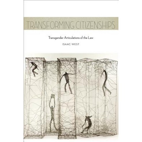 Transforming Citizenships: Transgender Articulations of the Law Hardcover, New York University Press