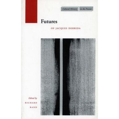 Futures: Of Jacques Derrida Paperback, Stanford University Press