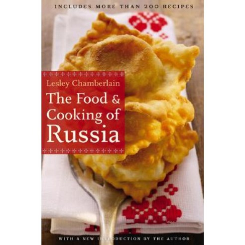 The Food and Cooking of Russia Paperback, Bison Books