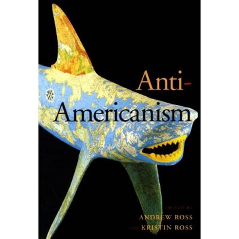 Anti-Americanism Paperback, New York University Press