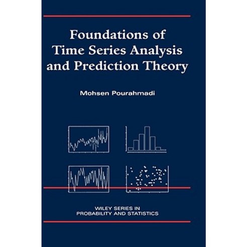 Foundations of Time Series Analysis and Prediction Theory Hardcover, Wiley-Interscience