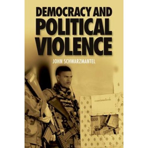 Democracy and Political Violence Paperback, Edinburgh University Press