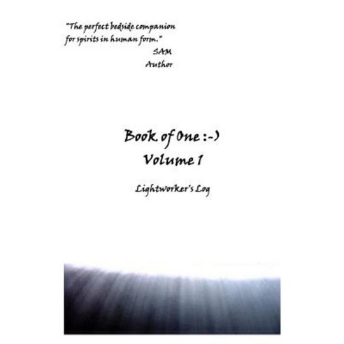 Book of One: -): Volume 1 Lightworker''s Log Paperback, Sam