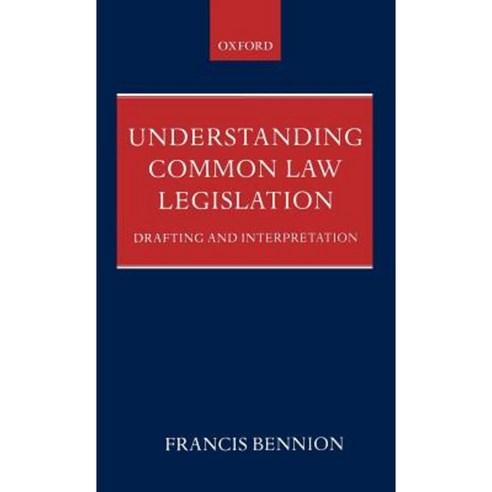 Understanding Common Law Legislation: Drafting and Interpretation Hardcover, OUP Oxford