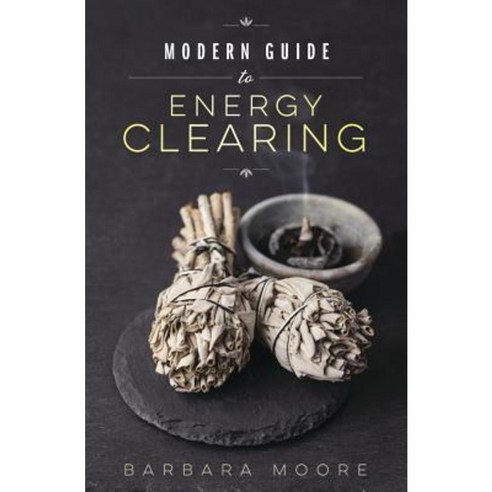 Modern Guide to Energy Clearing Paperback, Llewellyn Publications