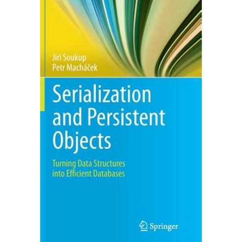 Serialization and Persistent Objects: Turning Data Structures Into ...
