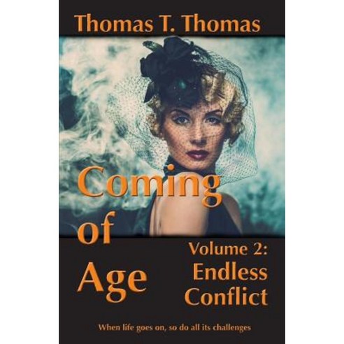 Coming of Age: Volume 2: Endless Conflict Paperback, Thomas Thurston Thomas
