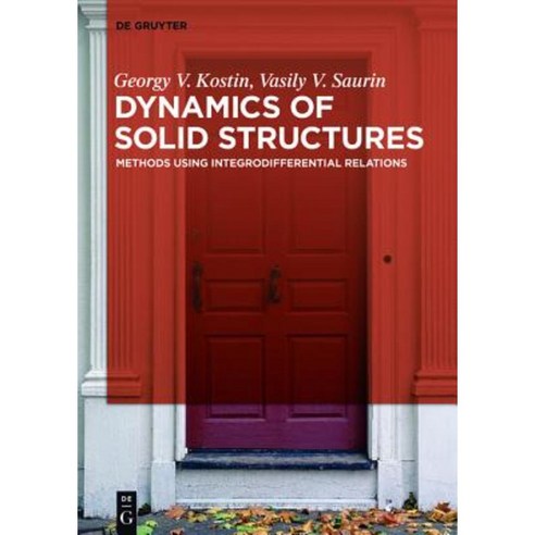 Dynamics of Solid Structures: Methods Using Integrodifferential Relations Hardcover, de Gruyter