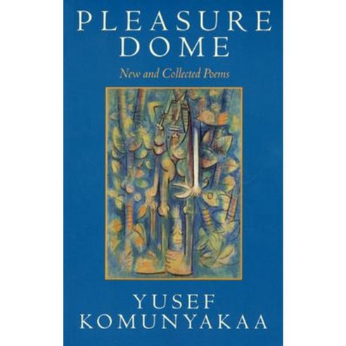 Pleasure Dome: New and Collected Poems Paperback, Wesleyan