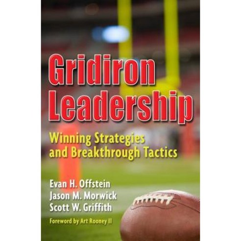 Gridiron Leadership: Winning Strategies and Breakthrough Tactics Hardcover, Praeger