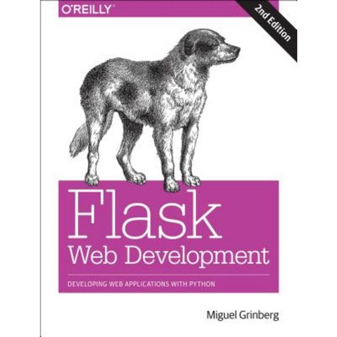 Flask Web Development: Developing Web Applications with Python Paperback, O''Reilly Media