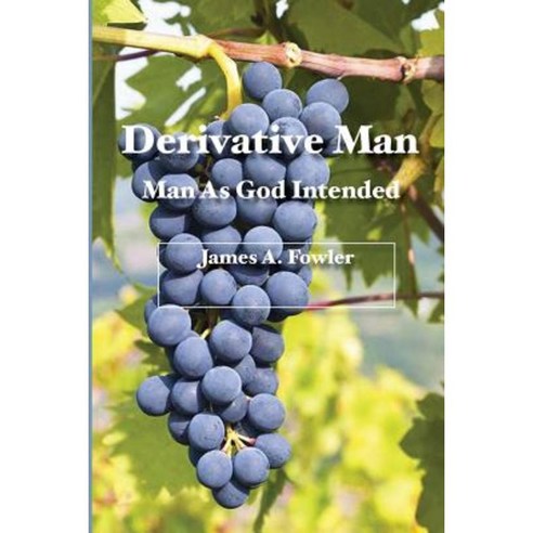 Derivative Man: Man as God Intended Paperback, Ciy Publishing