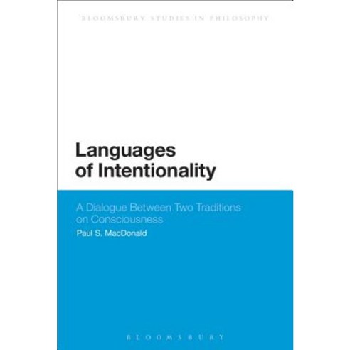 Languages of Intentionality: A Dialogue Between Two Traditions on Consciousness Paperback, Bloomsbury Publishing PLC