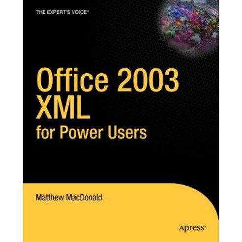 Office 2003 XML for Power Users Paperback, Apress