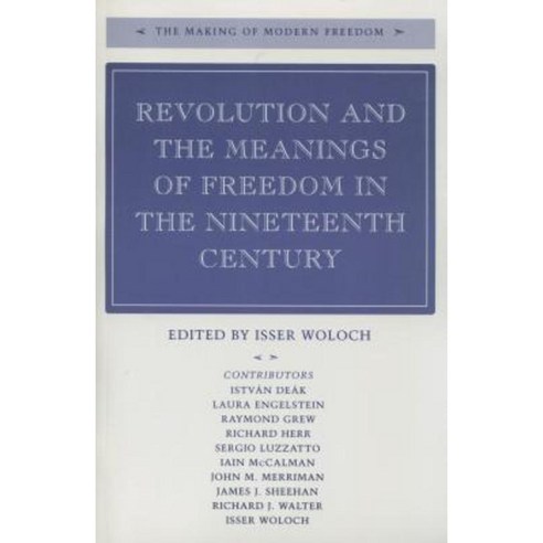 Revolution and the Meanings of Freedom in the Nineteenth Century Hardcover, Stanford University Press