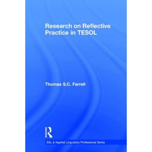 Research on Reflective Practice in Tesol Hardcover, Routledge