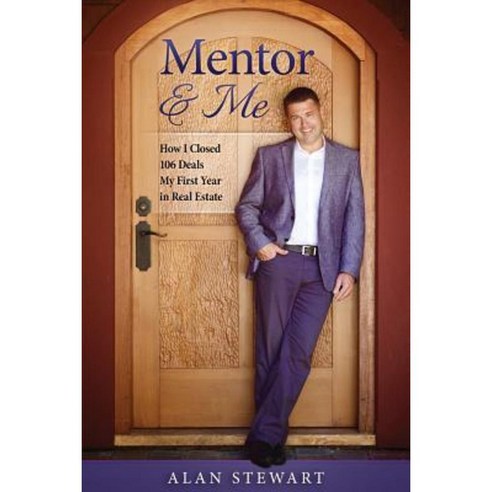 Mentor & Me: How I Closed 106 Deals My First Year in Real Estate Paperback, Prominence Publishing