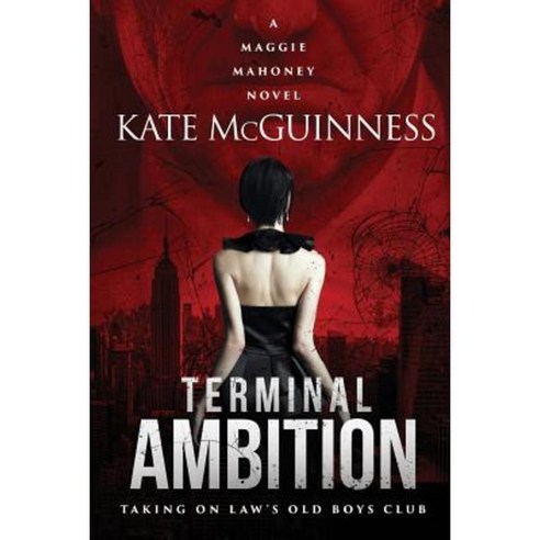 Terminal Ambition: A Maggie Mahoney Novel Paperback, Two XX Press