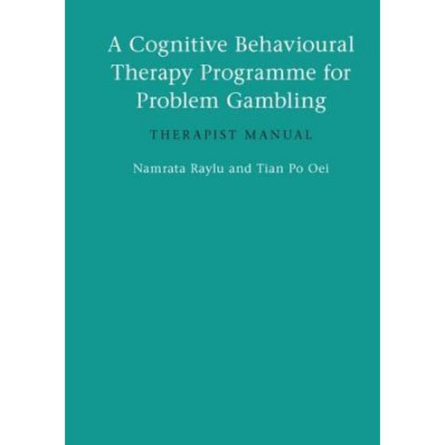 A Cognitive Behavioural Therapy Programme for Problem Gambling: Therapist Manual Hardcover, Routledge