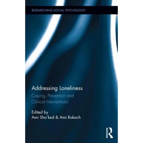 Addressing Loneliness: Coping Prevention and Clinical Interventions Hardcover, Psychology Press