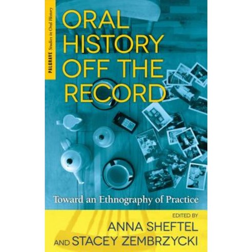Oral History Off the Record Hardcover, Palgrave MacMillan