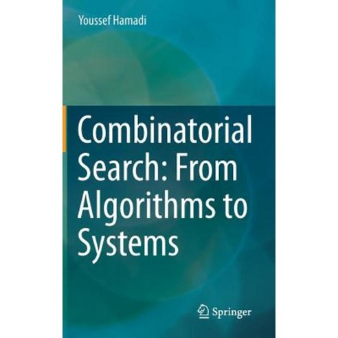 Combinatorial Search: From Algorithms to Systems Hardcover, Springer