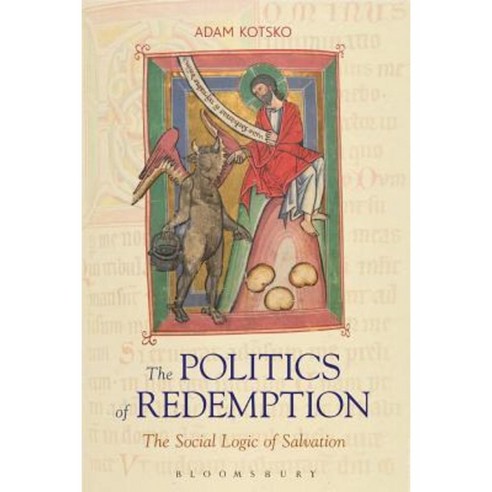 The Politics of Redemption: The Social Logic of Salvation Paperback, T & T Clark International