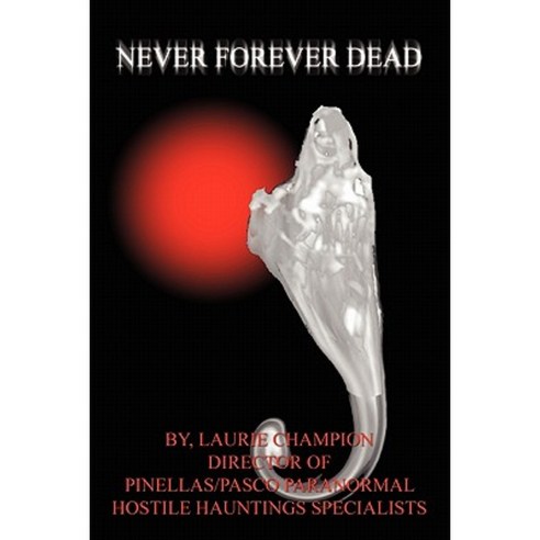 Never Forever Dead Paperback, Booksurge Publishing