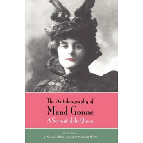 The Autobiography of Maud Gonne: A Servant of the Queen Paperback, University of Chicago Press