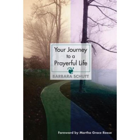 Your Journey to a Prayerful Life Paperback, Chalice Press