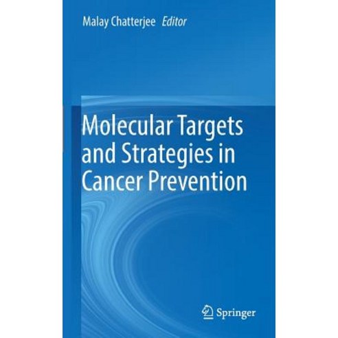Molecular Targets and Strategies in Cancer Prevention Hardcover, Springer