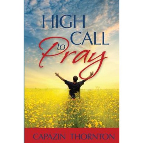 High Call to Pray Paperback, Spirit of Love Publications