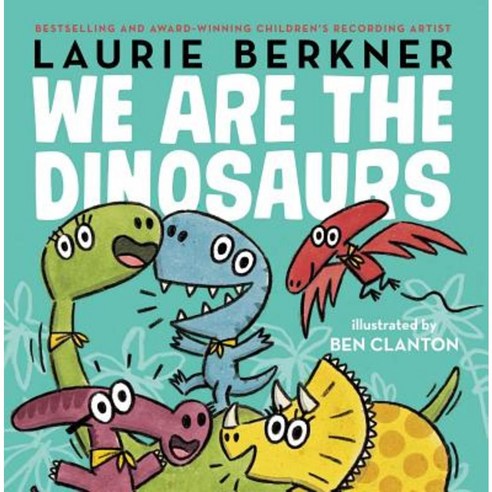 We Are the Dinosaurs Hardcover, Simon & Schuster Books for Young Readers