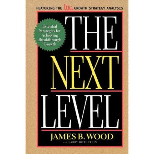 The Next Level Essential Strategies for Achieving Breakthrough Growth Paperback, Basic Books (AZ)