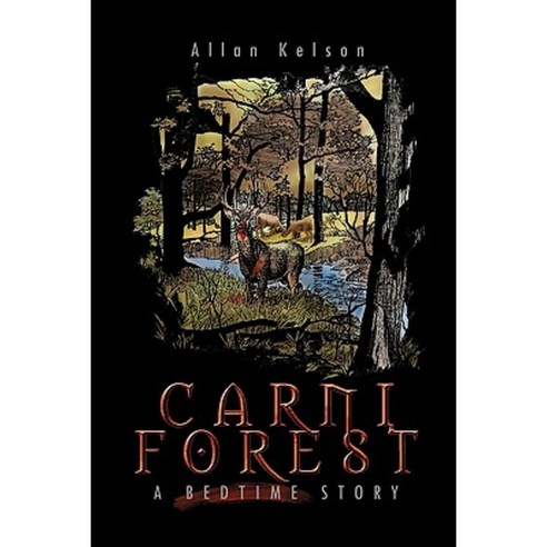 Carniforest: A Bedtime Story Paperback, Authorhouse