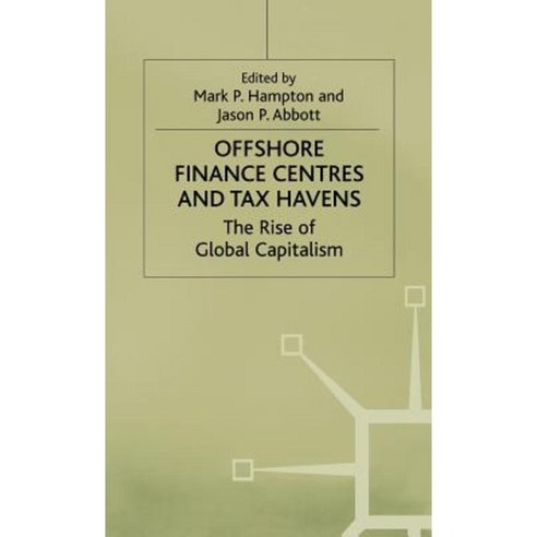Offshore Finance Centres and Tax Havens: The Rise of Global Capital Hardcover, Palgrave MacMillan