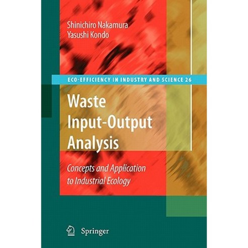 Waste Input-Output Analysis: Concepts and Application to Industrial Ecology Paperback, Springer