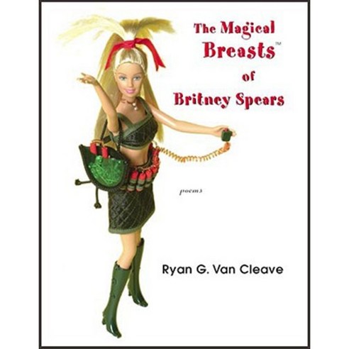 Magical Breasts of Britney Spears the Paperback, Red Hen Press