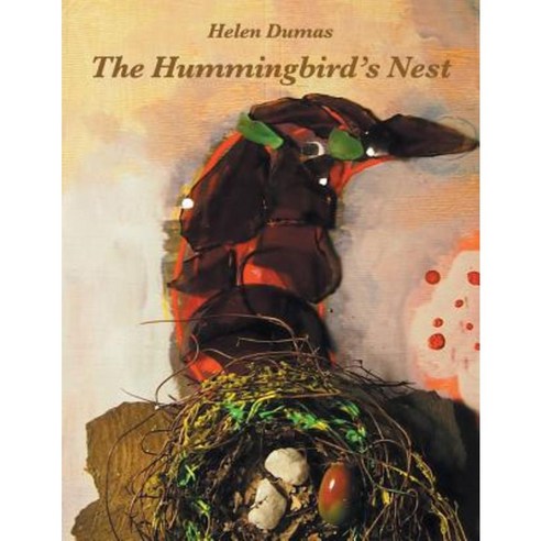 The Hummingbird''s Nest Paperback, Xlibris