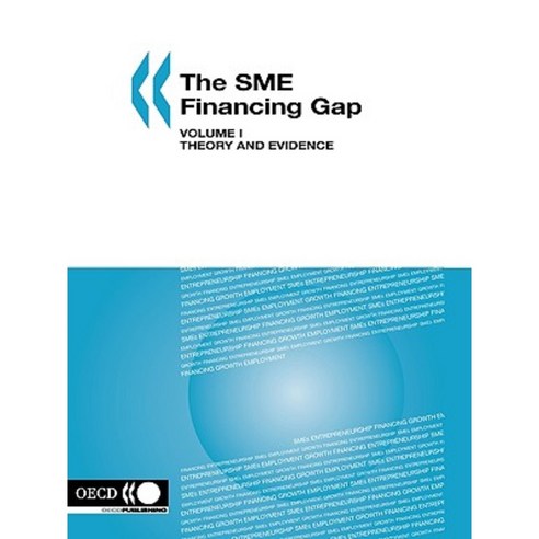 The Sme Financing Gap (Vol. I): Theory and Evidence Paperback, OECD