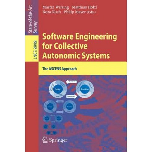 Software Engineering for Collective Autonomic Systems: The Ascens Approach Paperback, Springer
