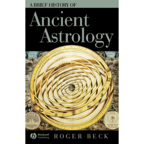A Brief History of Ancient Astrology Paperback, Wiley-Blackwell