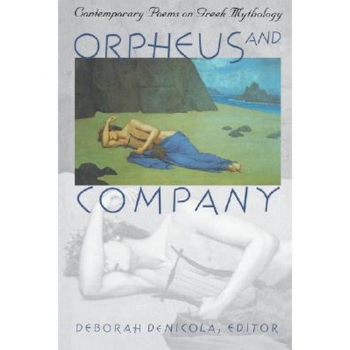 Orpheus and Company: Contemporary Poems on Greek Mythology Paperback, University Press of New England
