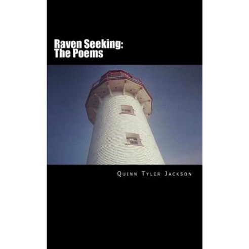 Raven Seeking: The Poems Paperback, Createspace
