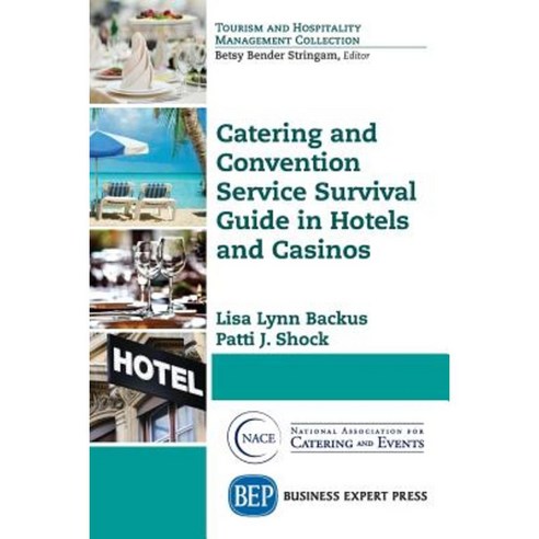 Catering and Convention Service Survival Guide in Hotels and Casinos Paperback, Business Expert Press